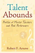 Talent Abounds: Profiles of Master Teachers and Peak Performers