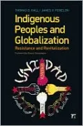 Indigenous Peoples and Globalization: Resistance and Revitalization