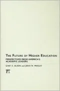 The Future of Higher Education: Perspectives from America's Academic Leaders