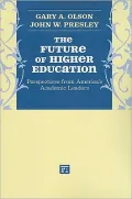 The Future of Higher Education: Perspectives from America's Academic Leaders