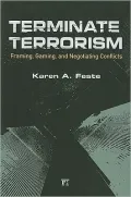 Terminate Terrorism: Framing, Gaming, and Negotiating Conflicts