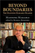 Beyond Boundaries: The Manning Marable Reader