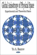 Global Anisotropy of Physical Space : Experimental and Theoretical Basis