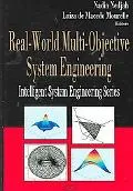Real-World Multi-Objective System Engineering