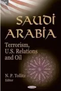 Saudi Arabia: Terrorism, US Relations and Oil