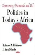 Democracy, Diamonds and Oil : Politics in Today's Africa