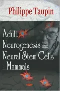 Adult Neurogenesis and Neural Stem Cells in Mammals