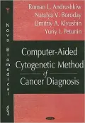 ComputerAided Cytogenic Method of Cancer Diagnosis