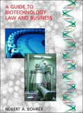 A Guide to Biotechnology Law and Business