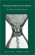A Recipe for Balanced Tort Reform: Early Offers with Swift Settlements