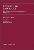 Refugee Law and Policy: A Comparative and International Approach, Third Edition