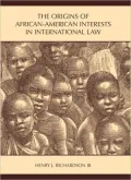 African-american Interests in International Law Origins and Early Jurisprudence