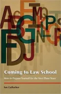 Coming to Law School: How to Prepare Yourself for the Next Three Years