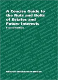 A Concise Guide to the Nuts and Bolts of Estates and Future Interests