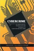 Cybercrime: The Investigation, Prosecution and Defense of a Computer-Related Crime
