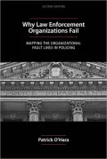 Why Law Enforcement Organizations Fail: Mapping the Organizational Fault Lines in Policing