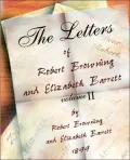 Letters of Robert Browning and Elizabeth Barret 1845-1846 Vol II