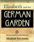 Elizabeth and Her German Garden