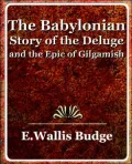The Babylonian Story of the Deluge and the Epic of Gilgamish - 1920