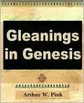 Gleanings in Genesis, Vol. 1