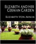 Elizabeth and Her German Garden