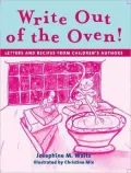 Write Out of the Oven!: Letters and Recipes from Children's Authors