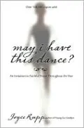 May I Have This Dance?: An Invitation to Faithful Prayer Throughout the Year