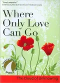 Where Only Love Can Go: The Cloud of Unknowing