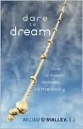 Dare to Dream: Stories of 16 People Who Became Somebody