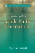 Concise Guide to Adult Faith Formation (Concise Guide Series)