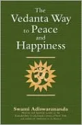 The Vedanta Way to Peace and Happiness