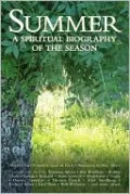 Summer: A Spiritual Biography of the Season