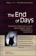 End of Days: Essential Selections from Apocalyptic Texts - Annotated and Explained