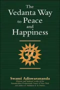 The Vedanta Way to Peace and Happiness