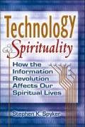 Technology and Spirituality: How the Information Revolution Affects Our Spiritual Lives