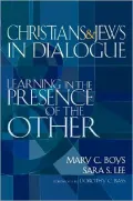 Christians and Jews in Dialogue: Learning in the Presence of the Other