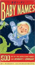 Sci-Fi Baby Names: 500 Out of This World Baby Names