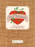 Soil Mates: Companion Planting for Your Vegetable Garden