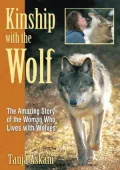 Kinship with the Wolf: The Amazing Story of the Woman Who Lives with Wolves