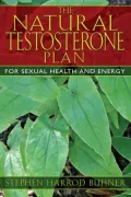 The Natural Testosterone Plan: For Sexual Health and Energy