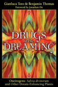 Drugs of the Dreaming: Oneirogens: Salvia divinorum and Other Dream Enhancing Plants