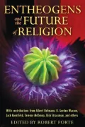 Entheogens and the Future of Religion