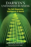 Darwin's Unfinished Business: The Self-Organizing Intelligence of Nature