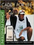 Caddy for Life: The Bruce Edwards Story