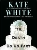 'Til Death Do Us Part (Bailey Weggins Series #3)
