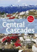 Day Hiking Central Cascades: Stevens Pass/Alpine Lakes/Lake Wenatchee