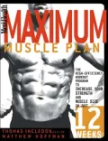 Men's Health Maximum Muscle Plan: The High-Efficiency Workout Program to Increase Your Strength and Muscle Size in Just 12 Weeks