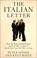 The Italian Letter: How the Bush Admistration Used a Fake Letter to Build the Case for War in Iraq