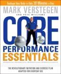 Core Performance Essentials: The Revolutionary Nutrition and Exercise Plan Adapted for Everyday Use