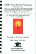 OSHA Bloodborne Pathogens: Introductory but Comprehensive OSHA (Occupational Safety and Health) Training for the Managers and Employees in a Worker Safety Program, for All Industries but Especially for Infection Control and Infectious Disease Trainin